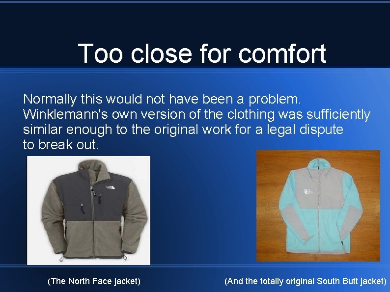 Too close for comfort Normally this would not have been a problem. Winklemann's own