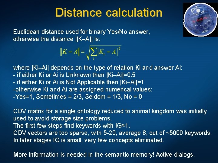 Distance calculation Euclidean distance used for binary Yes/No answer, otherwise the distance ||K–A|| is: