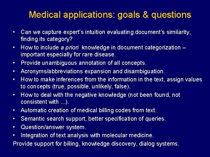 Medical applications: goals & questions • Can we capture expert’s intuition evaluating document’s similarity,