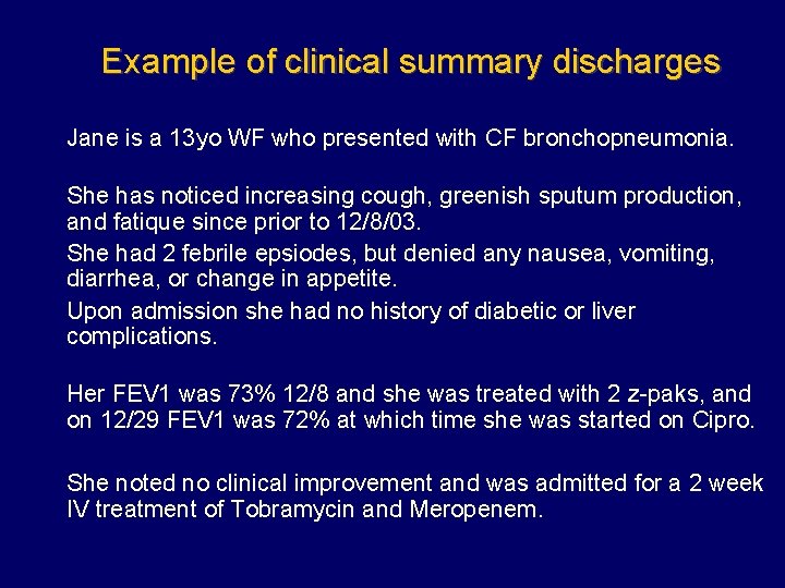 Example of clinical summary discharges Jane is a 13 yo WF who presented with