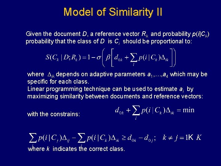 Model of Similarity II Given the document D, a reference vector Rk and probability
