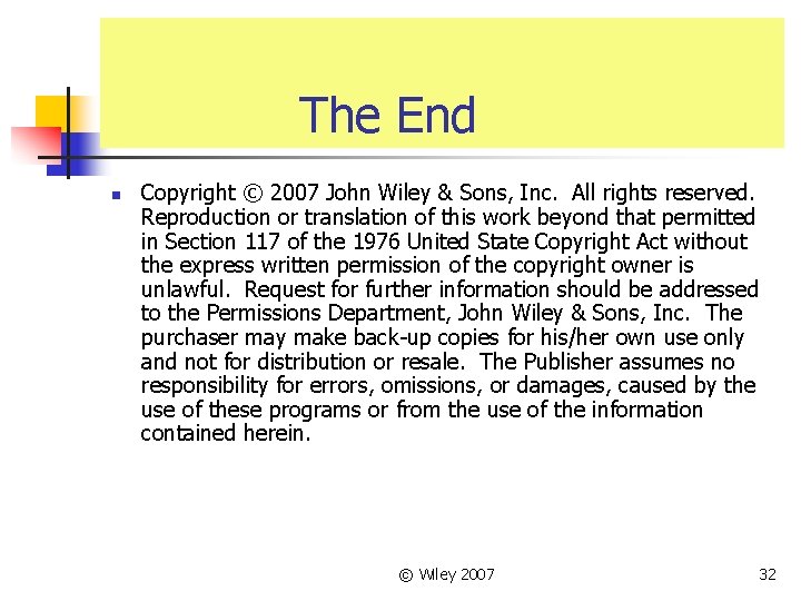 The End n Copyright © 2007 John Wiley & Sons, Inc. All rights reserved.