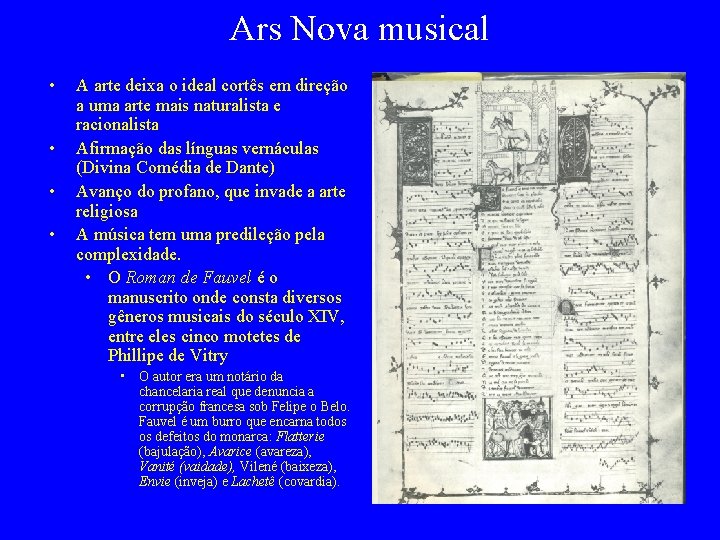 Ars Nova musical • • A arte deixa o ideal cortês em direção a