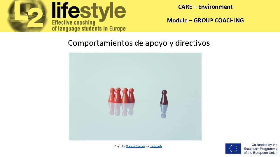 CARE – Environment Module – GROUP COACHING Comportamientos de apoyo y directivos Photo by