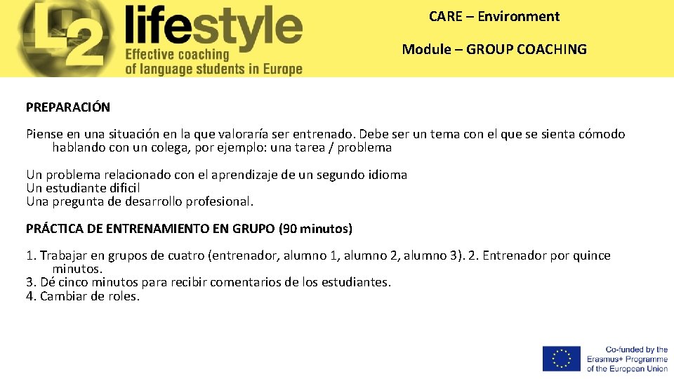 CARE – Environment Module – GROUP COACHING PREPARACIÓN Piense en una situación en la