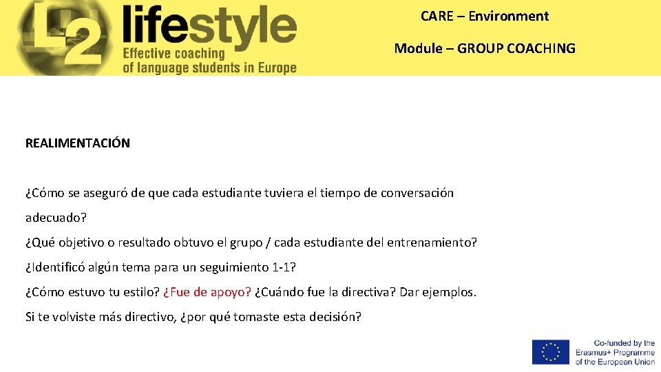 CARE – Environment Module – GROUP COACHING REALIMENTACIÓN ¿Cómo se aseguró de que cada