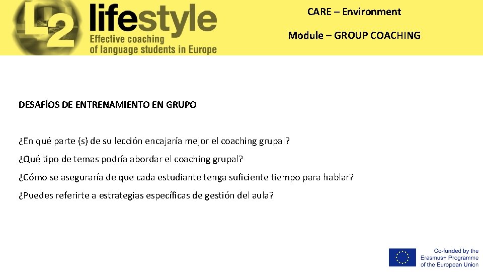 CARE – Environment Module – GROUP COACHING DESAFÍOS DE ENTRENAMIENTO EN GRUPO ¿En qué