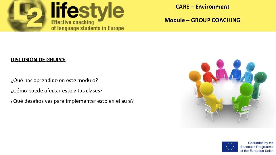 CARE – Environment Module – GROUP COACHING DISCUSIÓN DE GRUPO: ¿Qué has aprendido en