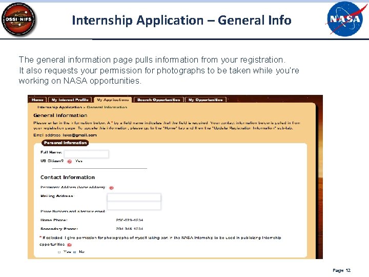 Internship Application – General Info The general information page pulls information from your registration. Internship Application – General Info The general information page pulls information from your registration.