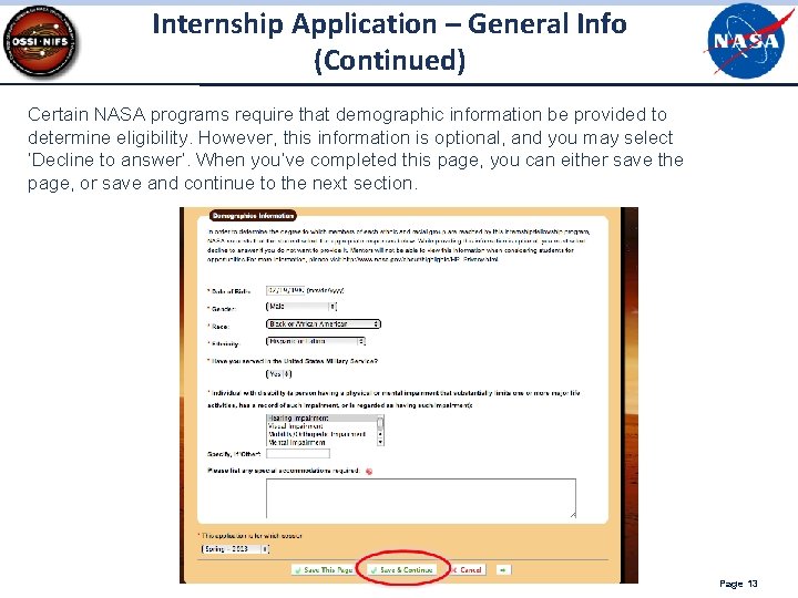 Internship Application – General Info (Continued) Certain NASA programs require that demographic information be Internship Application – General Info (Continued) Certain NASA programs require that demographic information be