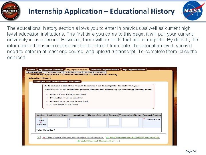 Internship Application – Educational History The educational history section allows you to enter in Internship Application – Educational History The educational history section allows you to enter in