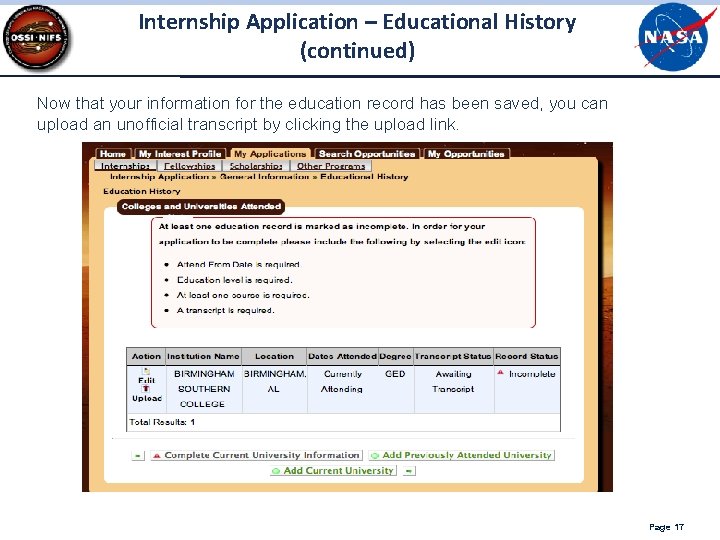 Internship Application – Educational History (continued) Now that your information for the education record Internship Application – Educational History (continued) Now that your information for the education record