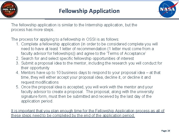 Fellowship Application The fellowship application is similar to the Internship application, but the process Fellowship Application The fellowship application is similar to the Internship application, but the process