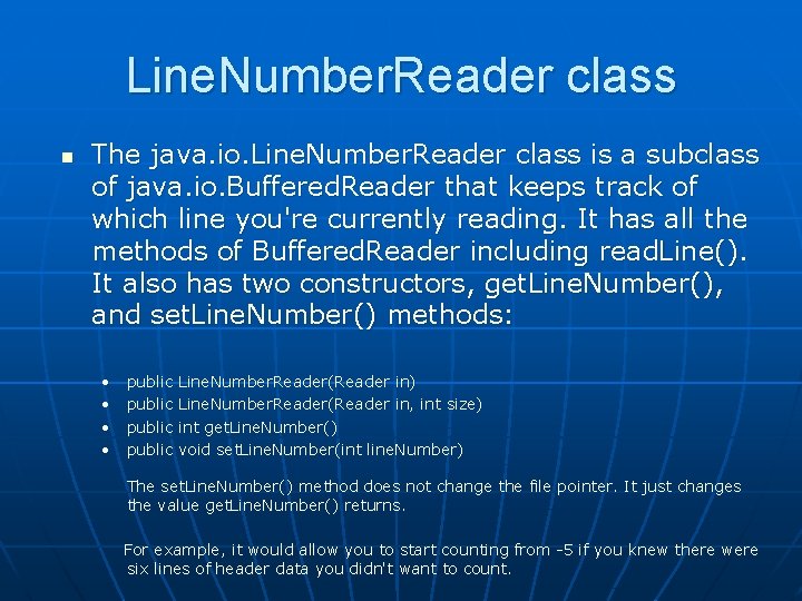 Line. Number. Reader class n The java. io. Line. Number. Reader class is a