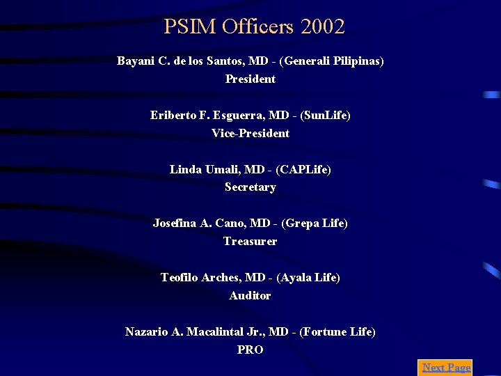 PSIM Officers 2002 Bayani C. de los Santos, MD - (Generali Pilipinas) President Eriberto