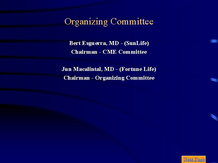 Organizing Committee Bert Esguerra, MD - (Sun. Life) Chairman - CME Committee Jun Macalintal,