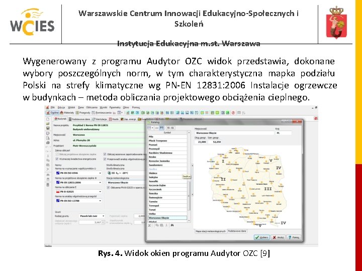 Warszawskie Centrum Innowacji Edukacyjno-Społecznych i Szkoleń Instytucja Edukacyjna m. st. Warszawa Wygenerowany z programu