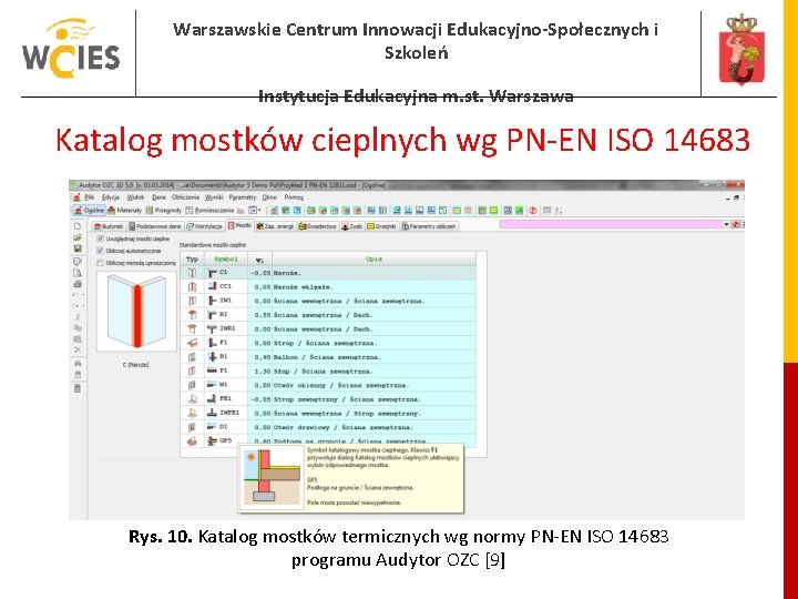 Warszawskie Centrum Innowacji Edukacyjno-Społecznych i Szkoleń Instytucja Edukacyjna m. st. Warszawa Katalog mostków cieplnych