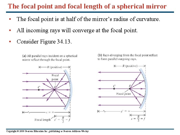 The focal point and focal length of a spherical mirror • The focal point