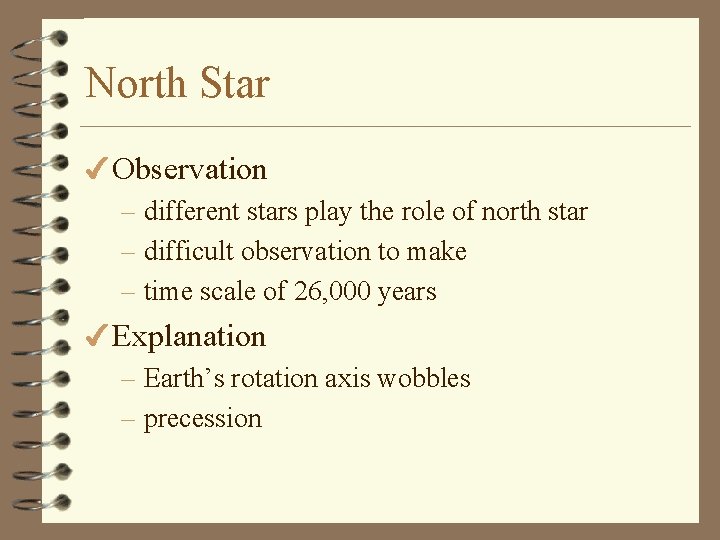 North Star 4 Observation – different stars play the role of north star –