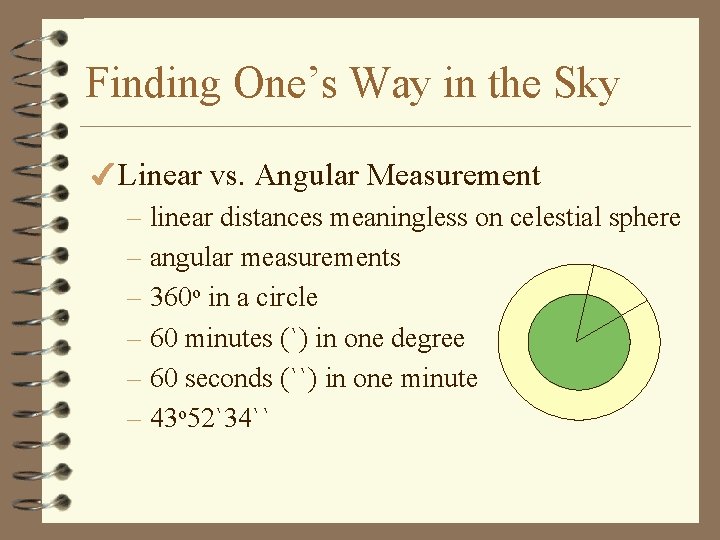 Finding One’s Way in the Sky 4 Linear vs. Angular Measurement – linear distances