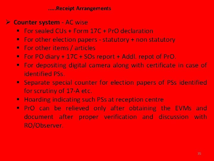 . . . Receipt Arrangements Ø Counter system - AC wise § For sealed