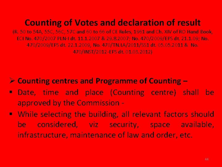 Counting of Votes and declaration of result (R. 50 to 54 A, 55 C,