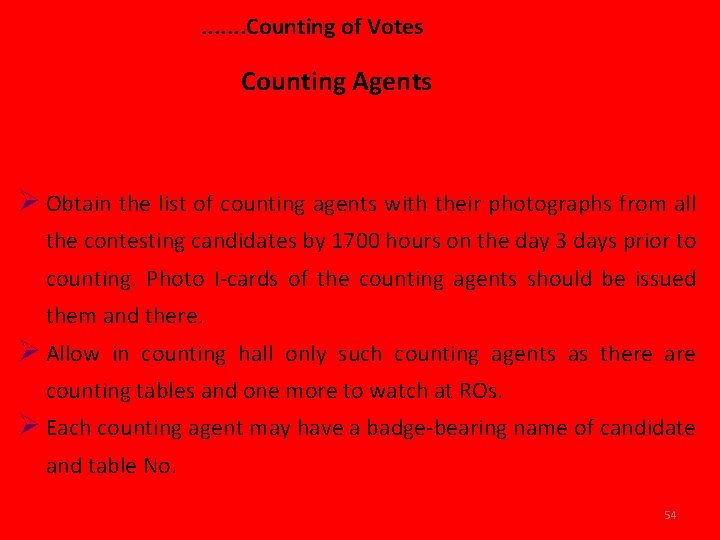 . . . . Counting of Votes Counting Agents Ø Obtain the list of