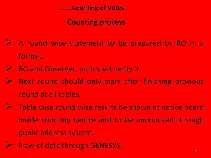 . . . . Counting of Votes Counting process Ø A round wise statement