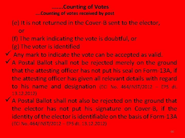 . . . . Counting of Votes …. Counting of votes received by post