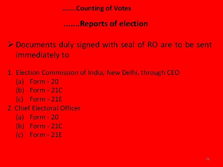 . . . . Counting of Votes . . . . Reports of election