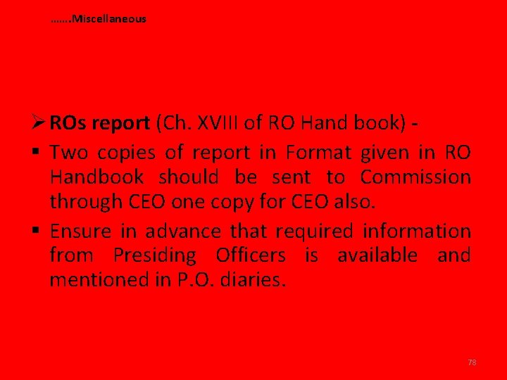 ……. Miscellaneous Ø ROs report (Ch. XVIII of RO Hand book) § Two copies