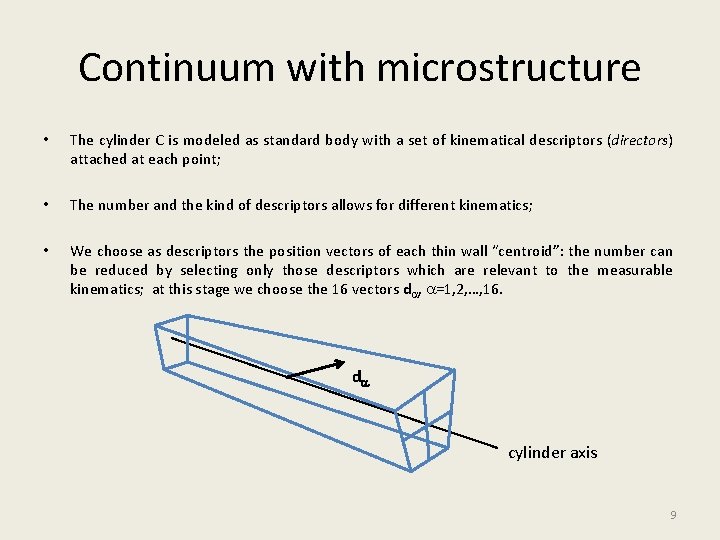 Continuum with microstructure • The cylinder C is modeled as standard body with a