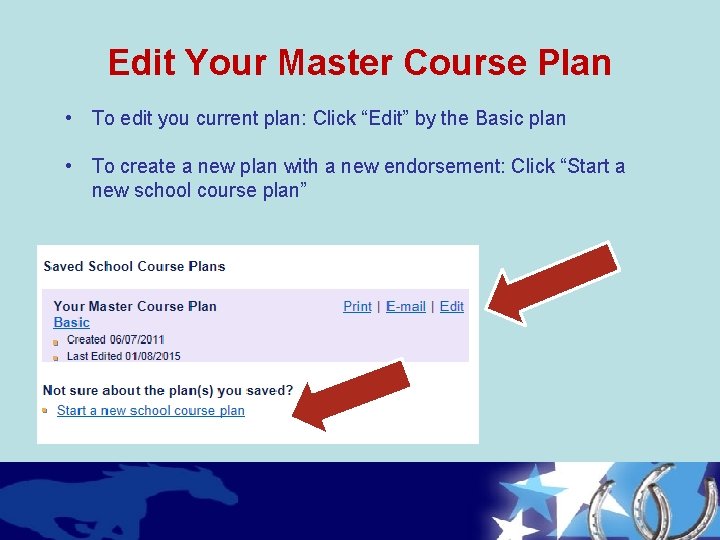Edit Your Master Course Plan • To edit you current plan: Click “Edit” by