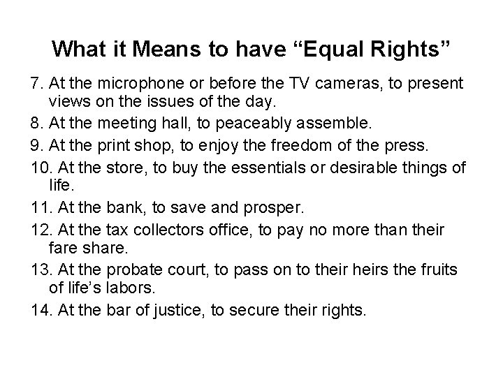 What it Means to have “Equal Rights” 7. At the microphone or before the What it Means to have “Equal Rights” 7. At the microphone or before the