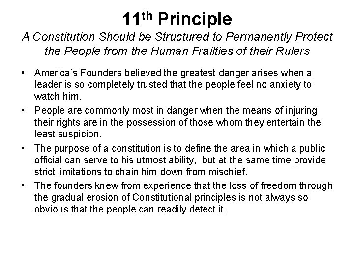 11 th Principle A Constitution Should be Structured to Permanently Protect the People from 11 th Principle A Constitution Should be Structured to Permanently Protect the People from