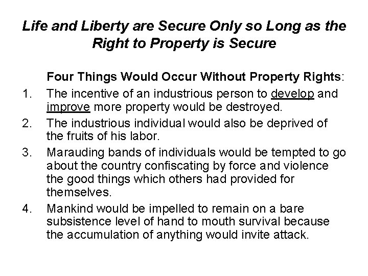 Life and Liberty are Secure Only so Long as the Right to Property is Life and Liberty are Secure Only so Long as the Right to Property is