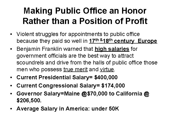 Making Public Office an Honor Rather than a Position of Profit • Violent struggles Making Public Office an Honor Rather than a Position of Profit • Violent struggles