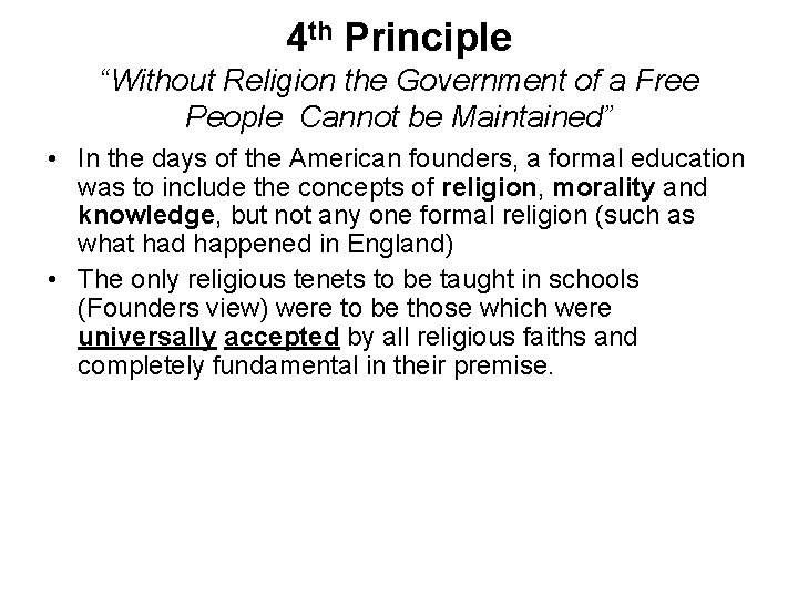 4 th Principle “Without Religion the Government of a Free People Cannot be Maintained” 4 th Principle “Without Religion the Government of a Free People Cannot be Maintained”
