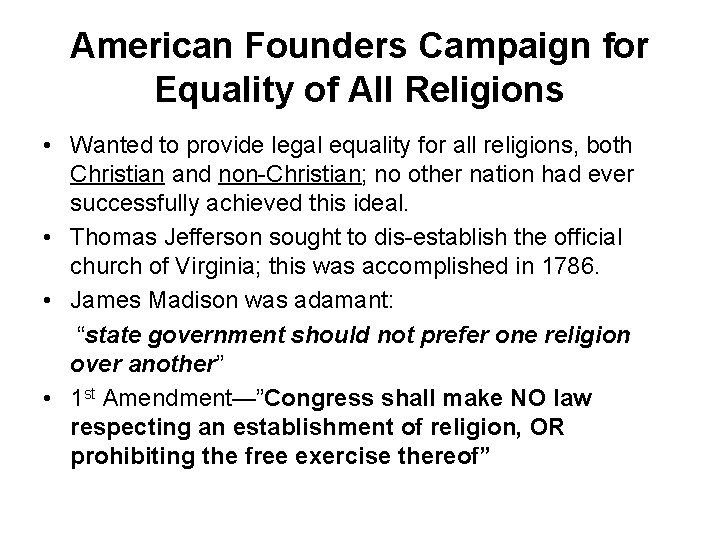 American Founders Campaign for Equality of All Religions • Wanted to provide legal equality American Founders Campaign for Equality of All Religions • Wanted to provide legal equality