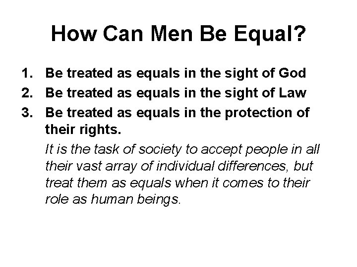 How Can Men Be Equal? 1. Be treated as equals in the sight of How Can Men Be Equal? 1. Be treated as equals in the sight of
