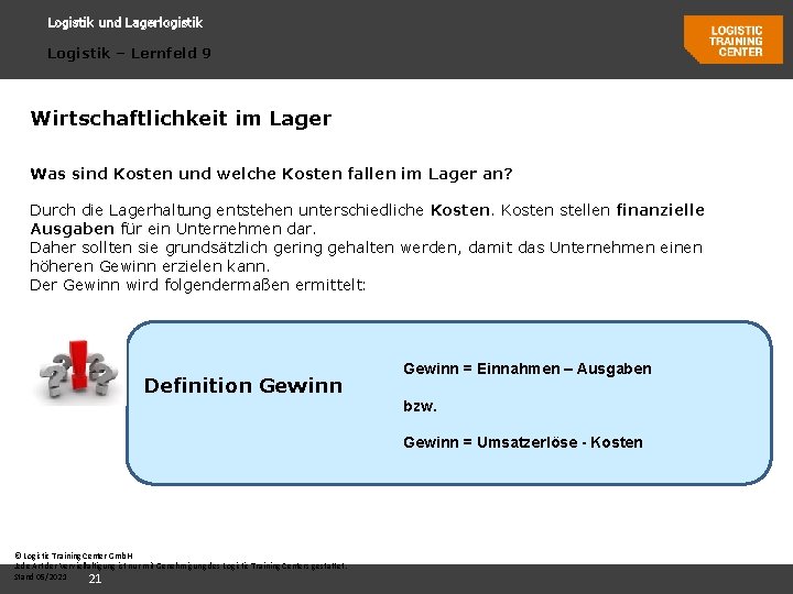 Logistik und Lagerlogistik Logistik – Lernfeld 9 Wirtschaftlichkeit im Lager Was sind Kosten und Logistik und Lagerlogistik Logistik – Lernfeld 9 Wirtschaftlichkeit im Lager Was sind Kosten und