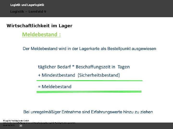 Logistik und Lagerlogistik Logistik – Lernfeld 9 Wirtschaftlichkeit im Lager © Logistic Training Center