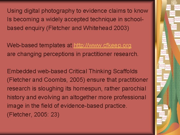 Using digital photography to evidence claims to know Is becoming a widely accepted technique Using digital photography to evidence claims to know Is becoming a widely accepted technique