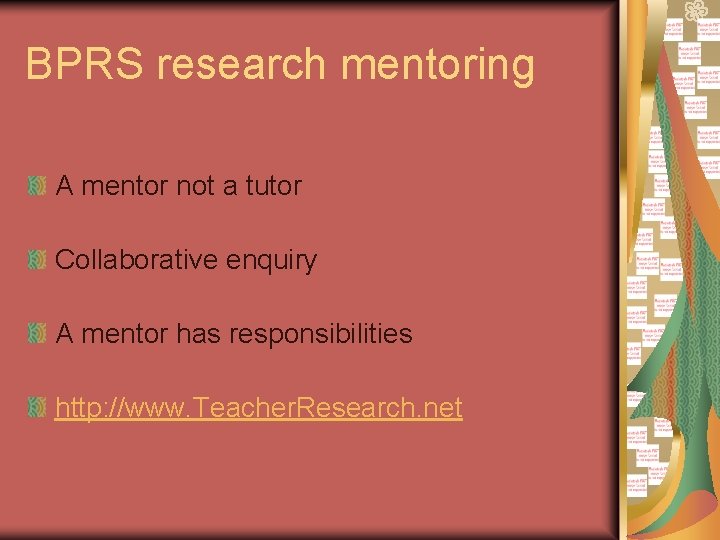 BPRS research mentoring A mentor not a tutor Collaborative enquiry A mentor has responsibilities BPRS research mentoring A mentor not a tutor Collaborative enquiry A mentor has responsibilities