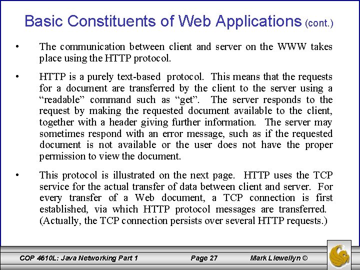 Basic Constituents of Web Applications (cont. ) • The communication between client and server