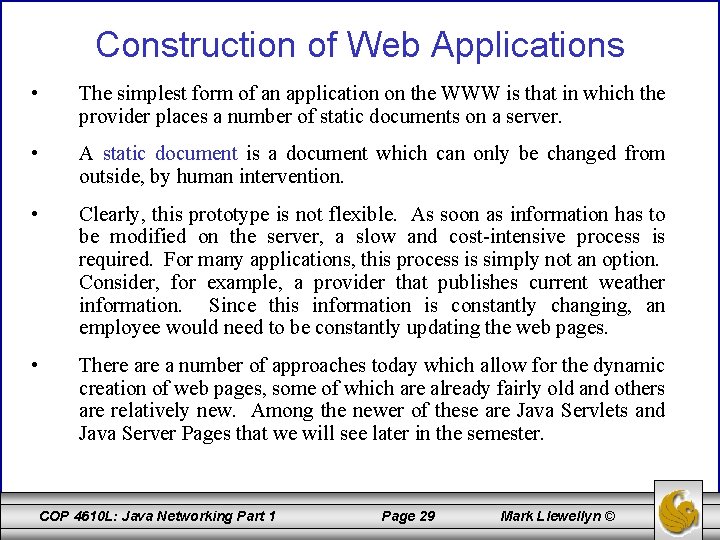 Construction of Web Applications • The simplest form of an application on the WWW