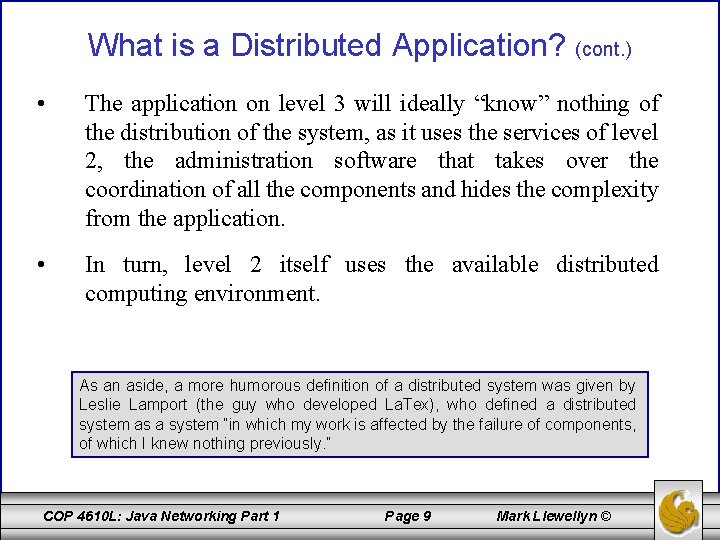 What is a Distributed Application? (cont. ) • The application on level 3 will