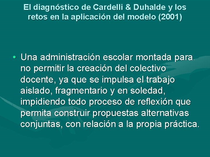 El diagnóstico de Cardelli & Duhalde y los retos en la aplicación del modelo