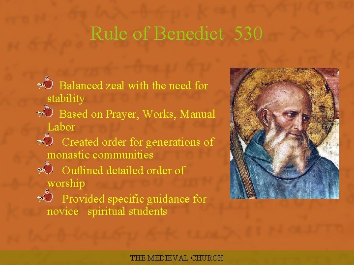 Rule of Benedict 530 Balanced zeal with the need for stability Based on Prayer,